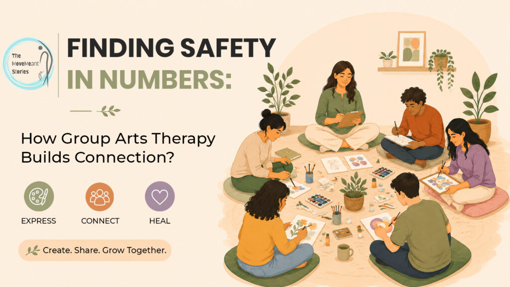 Finding Safety in Numbers: How Group Arts Therapy Builds Connection?